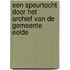 Een speurtocht door het archief van de gemeente Eelde