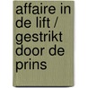 Affaire in de lift / Gestrikt door de prins door Jennifer Lewis