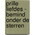 Prille Liefdes - Bemind onder de sterren