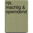 Rijk, machtig & opwindend