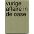 Vurige affaire in de oase