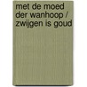 Met de moed der wanhoop / Zwijgen is goud by Barbara Cartland