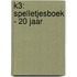K3: spelletjesboek - 20 jaar