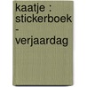 Kaatje : stickerboek - Verjaardag door Onbekend