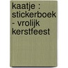 Kaatje : stickerboek - Vrolijk Kerstfeest door Onbekend