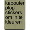Kabouter Plop : Stickers om in te kleuren door Onbekend