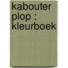 Kabouter Plop : kleurboek door Onbekend