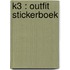 K3 : outfit stickerboek