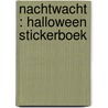Nachtwacht : Halloween stickerboek door Onbekend