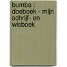 Bumba : doeboek - Mijn schrijf- en wisboek door Onbekend