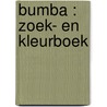 Bumba : zoek- en kleurboek by Unknown