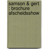 Samson & Gert : brochure afscheidsshow by Unknown