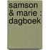 Samson & Marie : dagboek