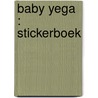 Baby Yega : stickerboek door Onbekend