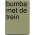 Bumba met de trein