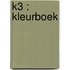 K3 : kleurboek