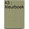 K3 : kleurboek by Unknown