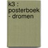 K3 : posterboek - dromen