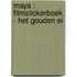 Maya : filmstickerboek - Het gouden ei