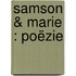 Samson & Marie : poëzie