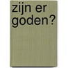 Zijn er goden? door Felix Dahn
