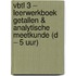 VBTL 3 – leerwerkboek getallen & analytische meetkunde (D – 5 uur) 