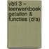 VBTL 3 – leerwerkboek getallen & functies (D/A) 