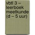 VBTL 3 – leerboek meetkunde (D – 5 uur) 