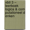 VBTL 3 – leerboek logica & computationeel denken  door Onbekend
