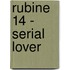 Rubine 14 - Serial Lover