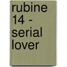 Rubine 14 - Serial Lover door Mythic