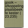 Gooik – Afkoppeling Plaatsbeek te Kester ( 23.235) door T. Beukelaar – van Gulik