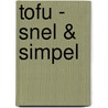 Tofu - Snel & simpel door Audrey Fitzjohn