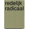 redelijk radicaal by Thijs Jansen