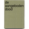 De aangeboden dood by David de Poel