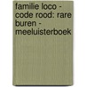 Familie Loco - Code rood: rare buren - Meeluisterboek door Kaye Umanski