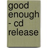 GOOD ENOUGH - CD RELEASE by Vincent Verwimp