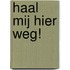 Haal mij hier weg!