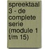 SpreekTaal 3 - de complete serie (module 1 t/m 15)