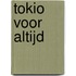 Tokio voor altijd