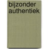 Bijzonder Authentiek by Judith Kraft