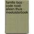 Familie Loco - Code rood: alleen thuis - Meeluisterboek