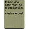 Familie Loco - Code rood: de griezelige plant - Meeluisterboek by Kaye Umanski