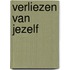 Verliezen van jezelf