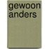 Gewoon anders
