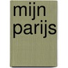 Mijn Parijs by Bent Van Looy
