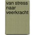 Van stress naar veerkracht
