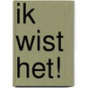 Ik wist het! door Jos Pauwels