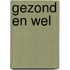Gezond en wel