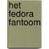 Het Fedora fantoom